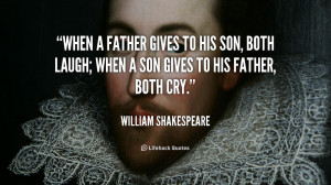 father gives to his son, both laugh; when a son gives to his father ...