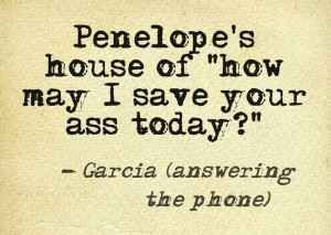Kristen Vangsness as Penelope Garcia Funny Quote