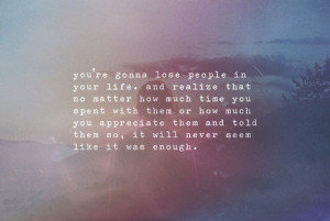 : [url=http://www.quotes99.com/youre-gonna-lose-people-in-your-life ...