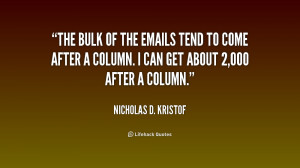 quote Nicholas D Kristof the bulk of the emails tend to 192743 1 png
