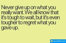 Never Give up On What you want....