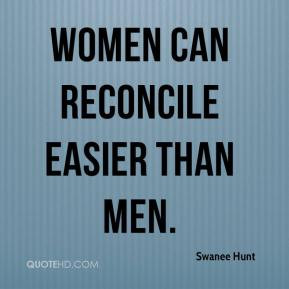 Women can reconcile easier than men.