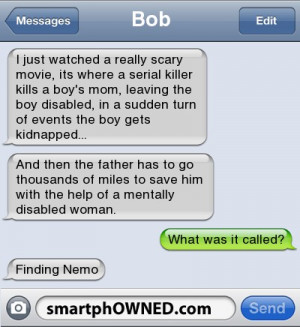 BobI just watched a really scary movie, its where a serial killer ...