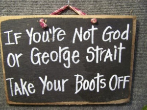 If you're not God or George Strait