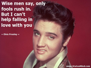 ... help falling in love with you - Elvis Presley Quotes - StatusMind.com