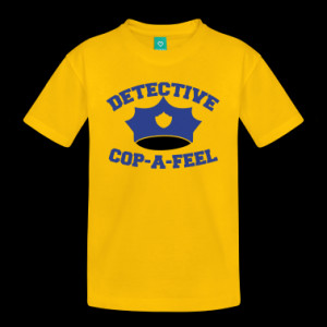 Funny DETECTIVE police man hat COP-A-FEEL T-Shirt