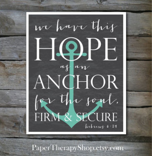 Hope as an ANCHOR Bible Verse 8 x10 or 11x14 by PaperTherapyShop, $15 ...
