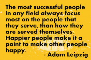 most successful people in any field always focus most on the people ...