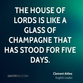 The House of Lords is like a glass of champagne that has stood for ...