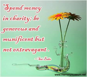 Best Charity Quote by Sai Baba - Spend Money in Charity.