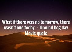 ... groundhog day quotes more groundhog day movie quotes day quotes 8 1