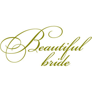 Beautiful Bride Quote - Credit: Jenn's Digital Wordart blogspot