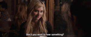 Don't you want to love something? That Awkward Moment quotes