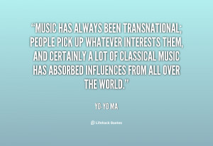 quote-Yo-Yo-Ma-music-has-always-been-transnational-people-pick-24198 ...