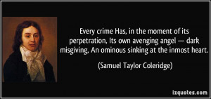 ... , An ominous sinking at the inmost heart. - Samuel Taylor Coleridge