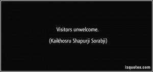 Visitors unwelcome. - Kaikhosru Shapurji Sorabji