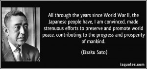 All through the years since World War II, the Japanese people have, I ...