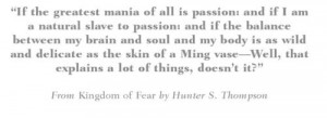 Hunter S. Thompson #Kingdom of Fear #Picture #Picture Quote # ...