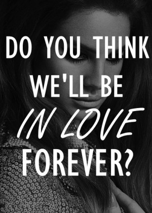 ... mountain dew, forever, lana del rey, love, lyrics, music, quote, text