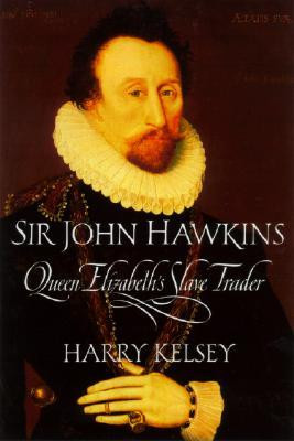 Start by marking “Sir John Hawkins: Queen Elizabeth’s Slave Trader ...