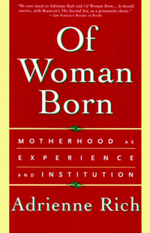 Adrienne Rich, psychoanalytic feminism and motherhood