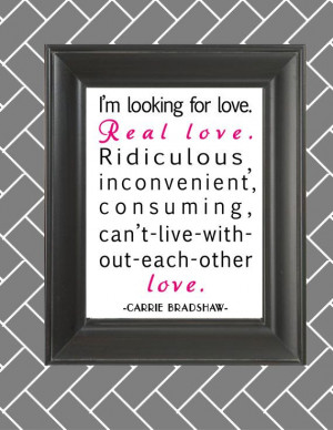 Carrie Bradshaw Love Quote - 8x10 Print- Customize Color - Sex and the ...