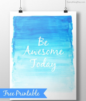 Be Awesome Today - Quote Wall Art Printable 8 x 10 on EverythingEtsy ...