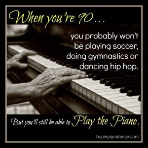 one of the many reasons i m glad i play the piano