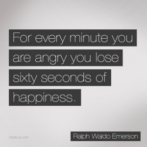 ... lose sixty seconds of happiness.