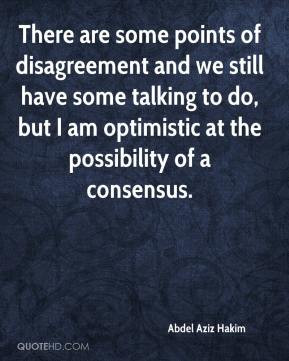 Aziz Hakim - There are some points of disagreement and we still have ...