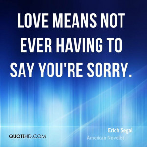 More Erich Segal Quotes on www.quotehd.com - #quotes #ever #having # ...
