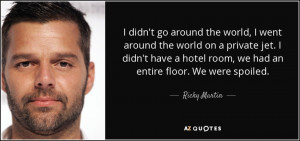 Ricky Martin Quotes