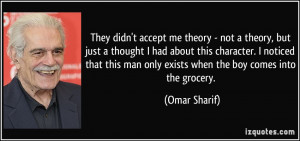 More Omar Sharif Quotes