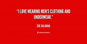 love wearing men's clothing and underwear.”
