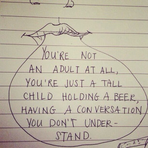 ... beer, having a conversation you don't understand - Dylan Moran