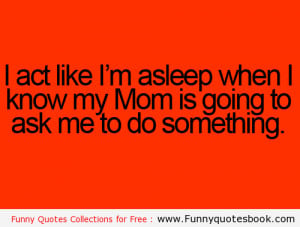 Funny Sleeping Quotes Tumblr Funny sleeping acting for mom