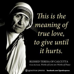 Bl. Teresa of Calcutta quote.