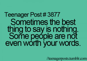 ... thing to say is nothing. Some people are not even worth your words
