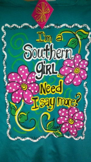 Southern Girl.. Need I say more? :)