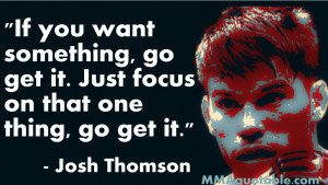 Josh Thomson Quotes