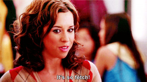 best mean girls quotes so-fetch