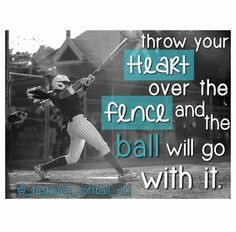 Softball - the quote is good but her swing is great - love it ...