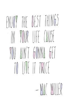Mac Miller Quote Mac Miller Quotes