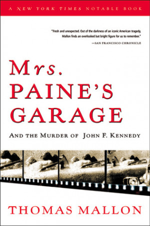 Start by marking “Mrs. Paine's Garage and the Murder of John F ...