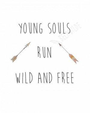 Young souls run wild and free tribal arrows simple word art world be ...