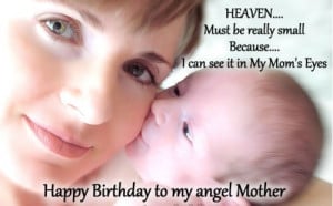 Happy Birthday Mom in Heaven Quotes