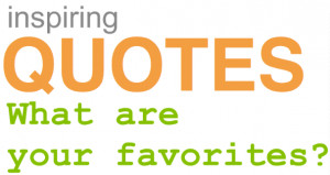 What’s in a Quote? What’s Your Favourite?