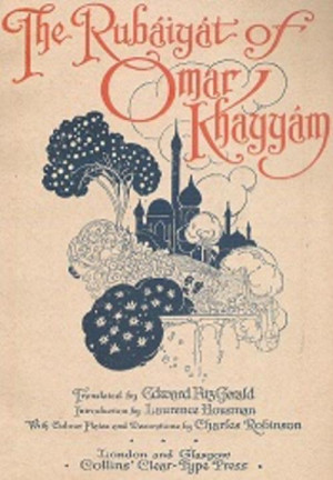 The Rubaiyat Of Omar Khayyam By Edward FitzGerald