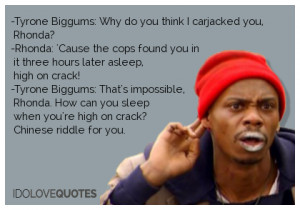 Tyrone Biggums Quotes