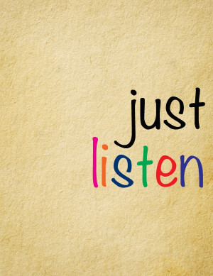 just listen